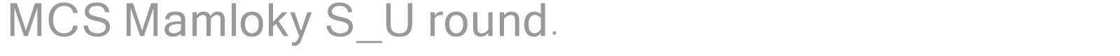 MCS Mamloky S_U round. font preview